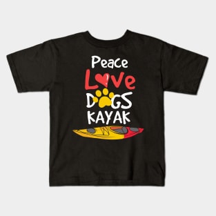 Peace Love Dogs Kayak Kids T-Shirt